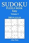 300 Easy Sudoku Puzzle Book: Volume 4