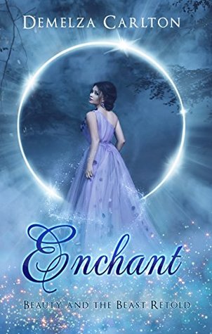 Enchant: Beauty and the Beast Retold (Romance a Medieval Fairytale, #1)