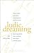 Ludic Dreaming by David Cecchetto