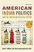 American Indian Politics and the American Political System