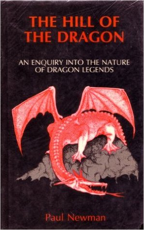 Hill of the Dragon:  An Inquiry into the Nature of Dragon Legends