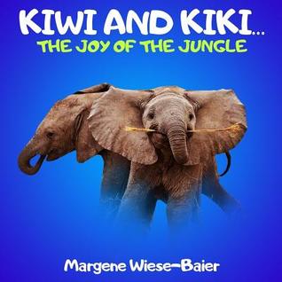 Kiwi and Kiki.. The Joy of the Jungle: Elephants don't live in houses (Dreams do come true..)