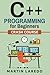 C++ Programming for Beginners by Martin Laredo