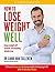How to Lose Weight Well by Xand van Tulleken