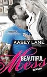 Beautiful Mess by Kasey Lane