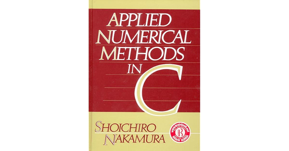Applied Numerical Methods in C by Shoichiro Nakamura