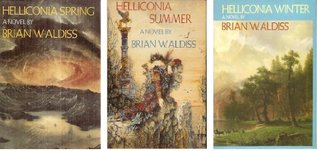 Helliconia Spring; Helliconia Summer; Helliconia Winter