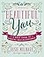 Beautiful You: A Daily Guide to Radical Self-Acceptance