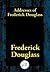 Addresses of Frederick Douglass