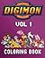 Digimon Coloring Book - 80 Pages A4 (Volume 1): Fantastic Coloring Book about the Adventures of Digimon