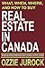 Real Estate in Canada | What, When, Where and How to Buy Real Estate in Canada: Revised & Updated from Forget About Location, Location, Location...