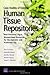 Case Studies Existing Human Tissue Repositories by Noreen Clancy