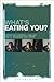 What's Eating You?: Food an...