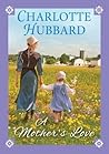 A Mother's Love by Charlotte Hubbard