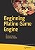 Beginning Platino Game Engine by Abhishek Nandy