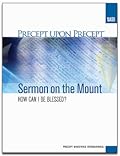 Precept Upon Precept: Sermon on the Mount - How Can I Be Blessed?
