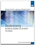 Precept Upon Precept: Deuteronomy -Blessing or Cursing? Life or Death? You Choose