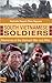 South Vietnamese Soldiers: ...