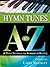 Hymn Tunes A to Z: 38 Piano...