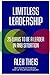Limitless Leadership: 25 ways to be a leader in any situation