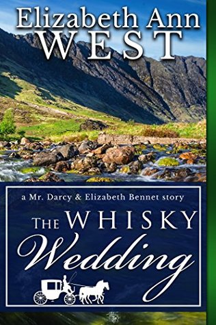 The Whisky Wedding: a Mr. Darcy and Elizabeth Bennet story (Kindle Edition)