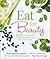 Eat for Beauty: Everything ...