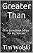 Greater Than: The Little Book Series For Big Success