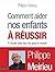 Comment aider nos enfants à...