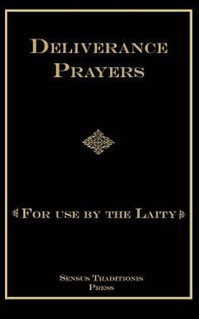 Deliverance Prayers: For Use by the Laity