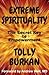 Extreme Spirituality: The S...