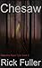 Chesaw by Rick Fuller