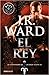 El Rey by J.R. Ward El Rey by J.R. Ward