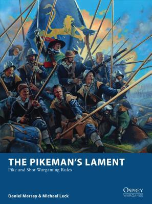 Free Download The Pikeman?s Lament: Pike and Shot Wargaming Rules Full Audiobook