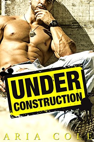 Under Construction (Blue Collar Alphas, #1)