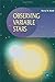Observing Variable Stars (The Patrick Moore Practical Astronomy Series)
