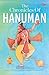 The Chronicles of Hanuman by Shubha Vilas