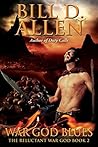 War God Blues: The Reluctant War God Book 2
