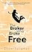 The Broker Who Broke Free: ...