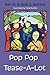 Pop Pop Tease-A-Lot
