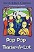 Pop Pop Tease-A-Lot