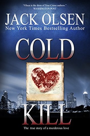 Cold Kill: The True Story of a Murderous Love (Kindle Edition)