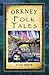 Orkney Folk Tales (Folk Tales: United Kingdom)