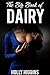The Big Book of Dairy: 11 STORIES OF TASTY OVERFLOWING GOODNESS