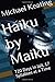 Haiku by Maiku: 720 Days in...