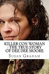 Killer Con Woman: The True Story of Dee Dee Moore