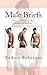 Male Briefs: Short Stories with a Homoerotic bent