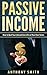 Passive Income by Anthony Smith