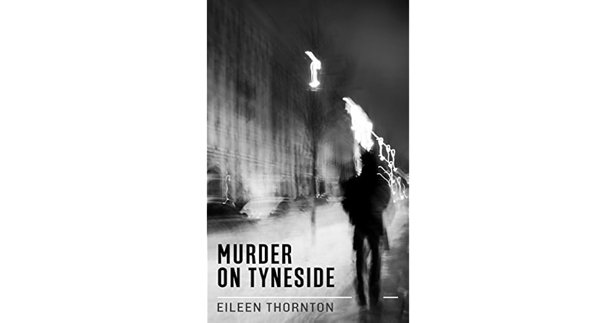 Murder on Tyneside by Eileen Thornton