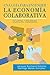 Una guía para entender la economía colaborativa: de clientes-consumidores a individuos-proveedores (Spanish Edition)