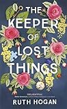 The Keeper of Lost Things by Ruth Hogan The Keeper of Lost Things by Ruth Hogan